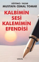 Kalbimin Sesi Kalemimin Efendisi - Vova Yayınları