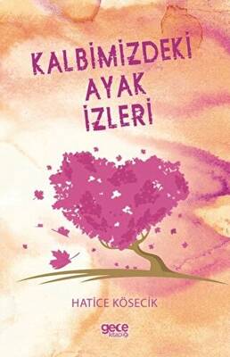 Kalbimizdeki Ayak İzleri - 1