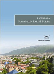 Kalbimizin Tarihi Bursa - Heyamola Yayınları