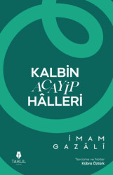 Kalbin Acayip Halleri - Tahlil Yayınları
