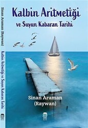 Kalbin Aritmetiği ve Suyun Kabaran Tarihi - Ceren Kitap