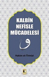 Kalbin Nefisle Mücadelesi - Ehil Yayınları