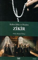 Kalbin Şifası ve Huzuru Zikir - Şazeli Yayınevi