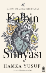 Kalbin Simyası - Timaş İnanç