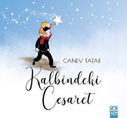 Kalbindeki Cesaret - Altın Kitaplar