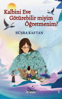 Kalbini Eve Götürebilir miyim Öğretmenim? - 1