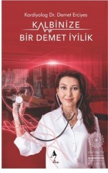 Kalbinize Bir Demet İyilik - A7 Kitap