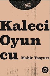 Kaleci Oyuncu - 160. Kilometre Yayınevi