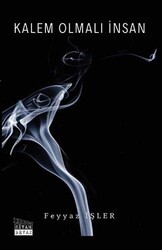 Kalem Olmalı İnsan - Siyah Beyaz Yayınları