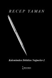 Kalemimden Dökülen Nağmeler-2 - İkinci Adam Yayınları