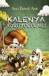 Kalenya Koruyucuları - Şeker Çocuk Yayınları