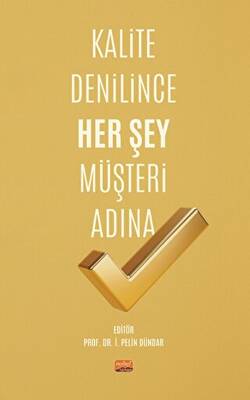 Kalite Denilince Her Şey Müşteri Adına - 1