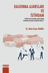 Kalkınma Ajansları Ve İstihdam Türkiyede Kalkınma Ajanslarının İstihdam Sağlama Açısından Analizi - Detay Yayıncılık