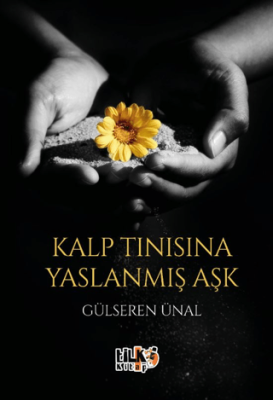 Kalp Tınısına Yaslanmış Aşk - 1