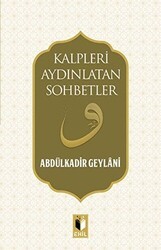 Kalpleri Aydınlatan Sohbetler - Ehil Yayınları