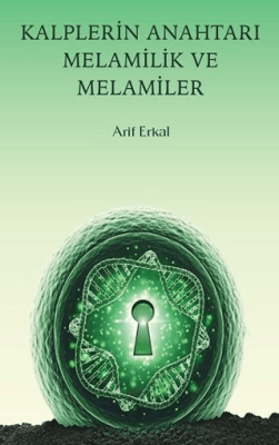 Kalplerin Anahtarı Melamilik ve Melamiler - 1
