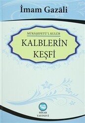 Kalplerin Keşfi - Mükaşefetü`l Kulub - Hisar Yayınevi
