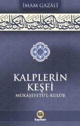 Kalplerin Keşfi Mükaşefetu`l Kulub - 1