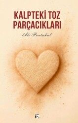 Kalpteki Toz Parçacıkları - Alaska Yayınevi