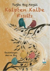 Kalpten Kalbe Fısıltı - Luna Çocuk Yayınları