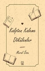 Kalpten Kaleme Dökülenler - Luna Yayınları