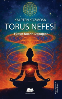 Kalpten Kozmosa: Torus Nefesi - 1