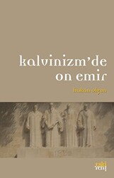 Kalvinizm’de On Emir - 1