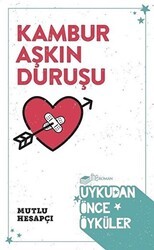 Kambur Aşkın Duruşu - Uykudan Önce Öyküler - The Roman