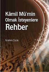 Kamil Mü’min Olmak İsteyenlere Rehber - Rağbet Yayınları