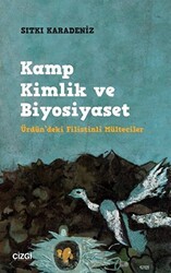 Kamp Kimlik ve Biyosiyaset - Çizgi Kitabevi Yayınları