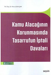 Kamu Alacağının Korunmasında Tasarrufun İptali Davaları - Seçkin Yayıncılık
