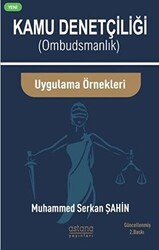 Kamu Denetçiliği Ombudsman ve Uygulama Örnekleri - Astana Yayınları