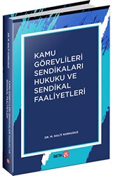 Kamu Görevlileri Sendikaları Hukuku ve Sendikal Faaliyetler - Beta Yayınevi