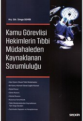 Kamu Görevlisi Hekimlerin Tıbbi Müdahaleden Kaynaklanan Sorumluluğu - Seçkin Yayıncılık