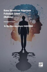 Kamu Görevlisine Uygulanan Psikolojik Şiddet Mobbing - Gazi Kitabevi