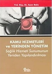 Kamu Hizmetleri ve Yerinden Yönetim - Atlas Akademik Yayıncılık