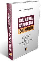 Kamu Hukukuna Kaynaklık Eden Temel Kanunlar - Adalet Yayınevi