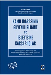 Kamu İdaresinin Güvenilirliğine ve İşleyişine Karşı Suçlar - Adalet Yayınevi