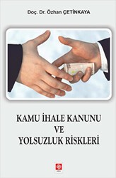 Kamu İhale Kanunu ve Yolsuzluk Riskleri - Ekin Basım Yayın