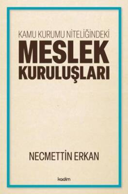 Kamu Kurumu Niteliğindeki Meslek Kuruluşları - 1