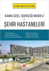 Kamu-Özel İşbirliği Modeli ve Şehir Hastaneleri - Ekin Basım Yayın