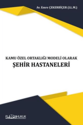 Kamu Özel Ortaklığı Modeli Olarak Şehir Hastaneleri - Platon Hukuk
