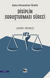 Kamu Personeline Yönelik Disiplin Soruşturması Süreci - Çınaraltı Yayınları