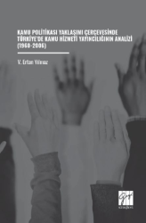 Kamu Politikası Yaklaşımı Çerçevesinde Türkiye’de Kamu Hizmeti Yayıncılığının Analizi 1960-2006 - Gazi Kitabevi