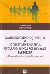 Kamu Sektöründe İç Denetim ve İç Denetimin Başarıyla Uygulanmasında Rol Oynayan Faktörler - Gazi Kitabevi