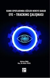 Kamu Spotlarında Gözler Nereye Bakar Eye-Tracking Çalışması - Gazi Kitabevi