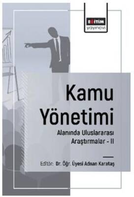 Kamu Yönetimi Alanında Uluslararası Araştırmalar - II - 1