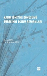 Kamu Yönetimi Dönüşümü Sürecinde Eğitim Reformları - Gazi Kitabevi