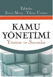 Kamu Yönetimi - Yöntem ve Sorunlar - Nobel Akademik Yayıncılık