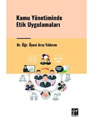 Kamu Yönetiminde Etik Uygulamaları - Gazi Kitabevi